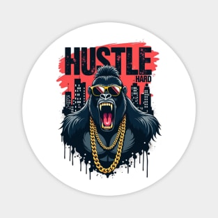 Hustle hard - Hustle hard: Fierce Gorilla Street Style Magnet